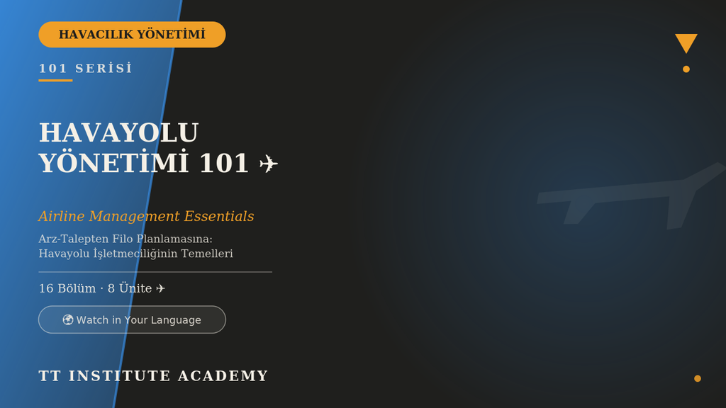 Havayolu Yönetimi 101 seri kapağı: havayolu işletmeciliğine giriş, TT Institute Academy