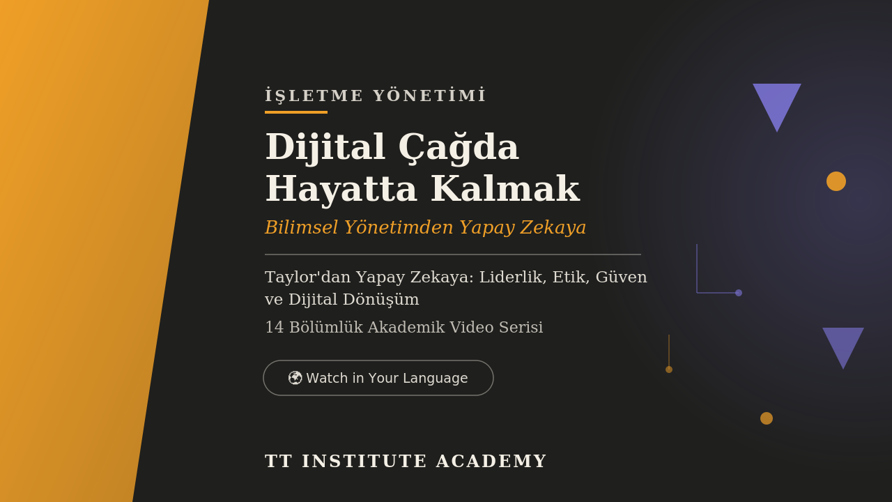 Dijital Çağda Hayatta Kalmak: Bilimsel Yönetimden Yapay Zekaya