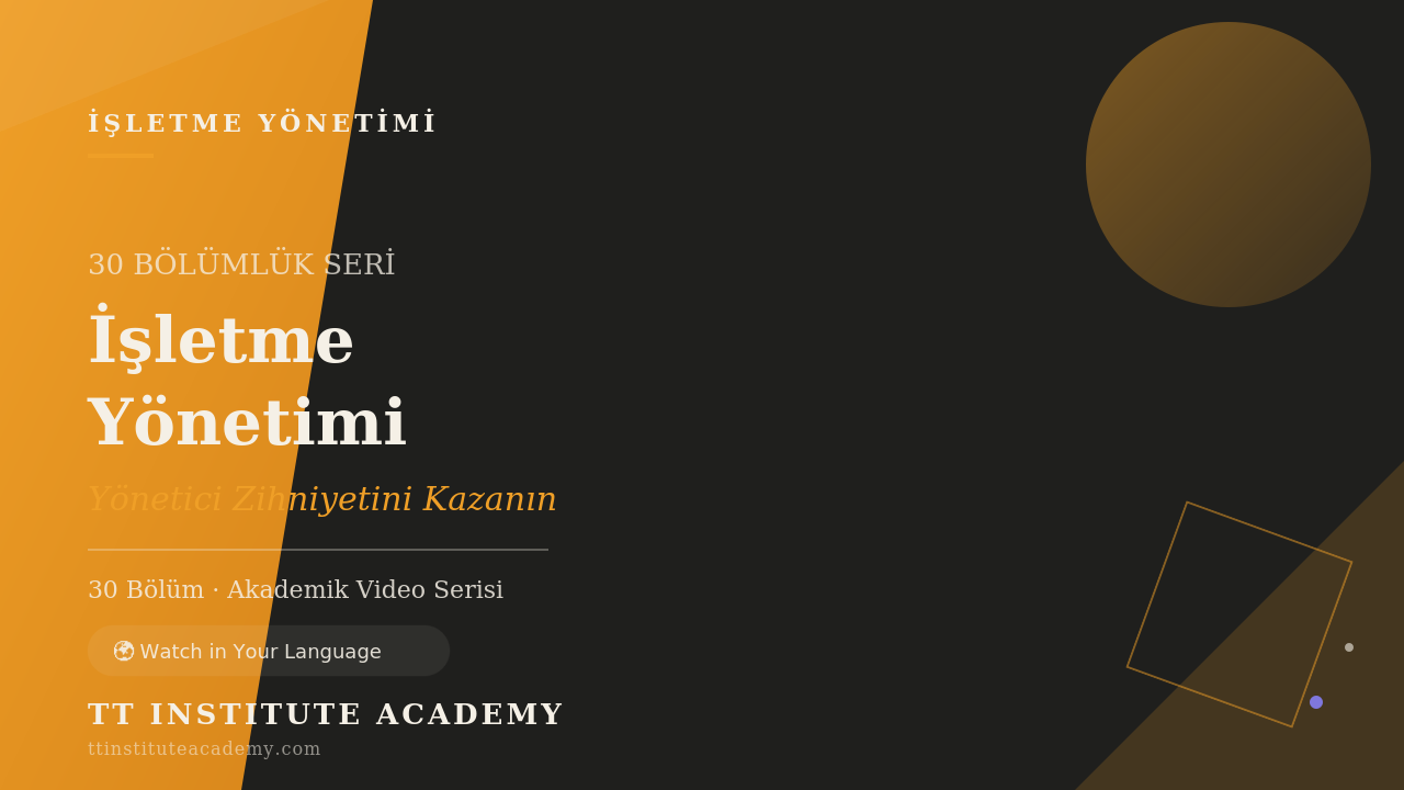 İşletme Yönetimi: 30 Bölümlük Akademik Seri